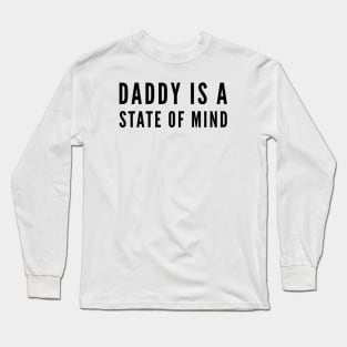 Daddy is a state of mind - Pedro Pascal Long Sleeve T-Shirt